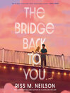The Bridge Back to You